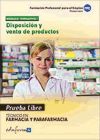 Pruebas Libres para la obtención del título de Técnico de Farmacia y Parafarmacia: Disposición y venta de productos. Ciclo Formativo de Grado Medio: Farmacia y Parafarmacia